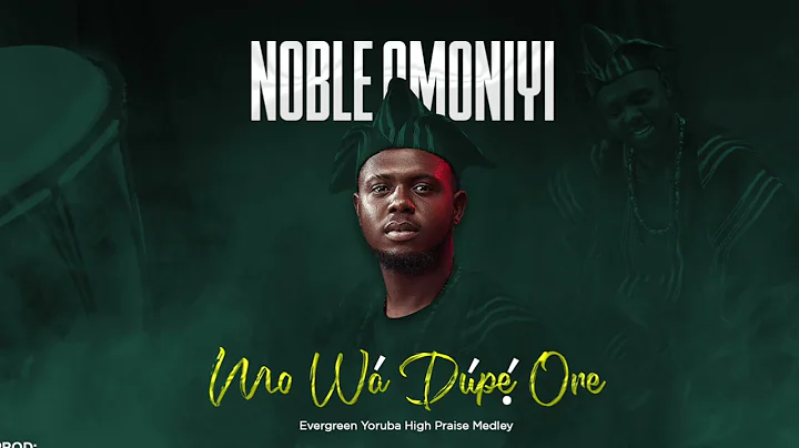 Yoruba Praise and Worship Medley - Noble Omoniyi | O FE MI (Audio)