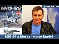 Kolekcja MiG-29 1/24 DeAgostini - co sądzę o tym modelu? #Zabytki_Nieba