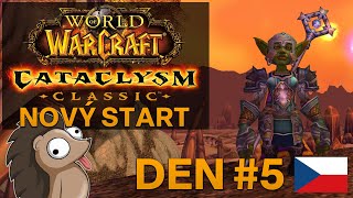 Cataclysm Classic | NOVÝ START | Honzaj | DEN #5 | World of Warcraft CZ Gameplay