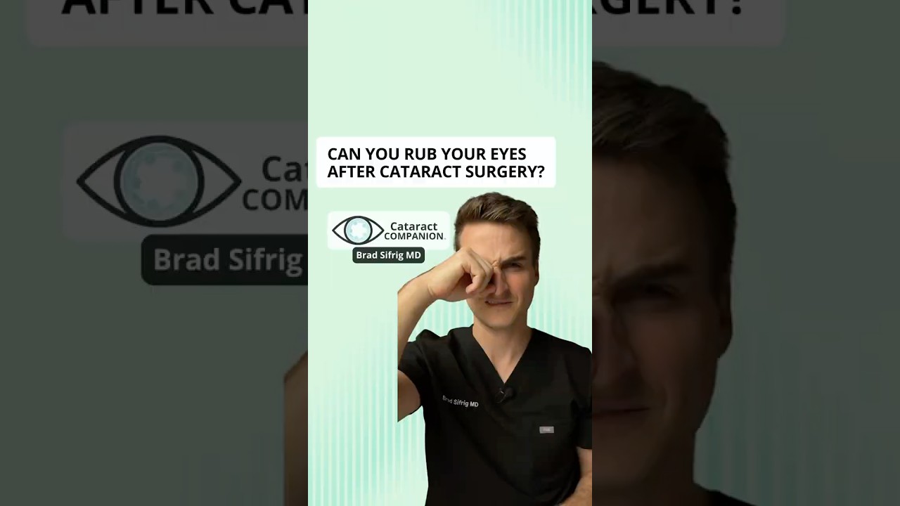 Can you rub your eyes after cataract surgery? 