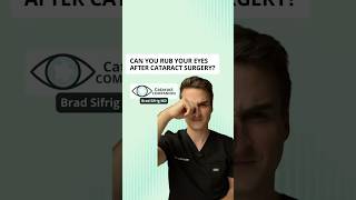 Can you rub your eyes after cataract surgery?
