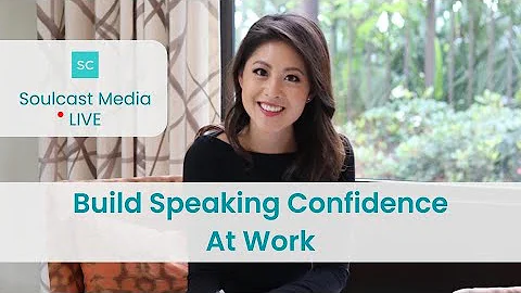 Build Speaking Confidence at Work | Soulcast Media...