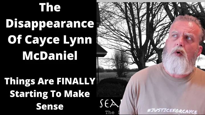 THE DISAPPEARANCE OF CAYCE LYNN MCDANIEL...Thing.....