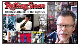 ROLLING STONE MAGAZINE - 100 BEST ALBUMS OF THE EIGHTIES REVIEW (PART 1)