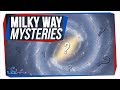 3 Things We Still Don't Understand About the Milky Way