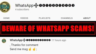 WhatsApp Scams On Meteoric Rise On Youtube!  VIEWERS BEWARE!