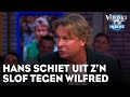 Hans schiet uit z&#39;n slof tegen Wilfred: &#39;Ouderwetse paardenlul!&#39; | VERONICA INSIDE