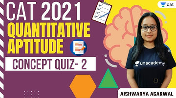 Concept Quiz- 2 | QA | Unacademy CAT | CAT | Aishwarya Agarwal