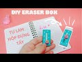 Tự làm hộp đựng tẩy siêu cute|DIY Eraser at home|how to make eraser box|...