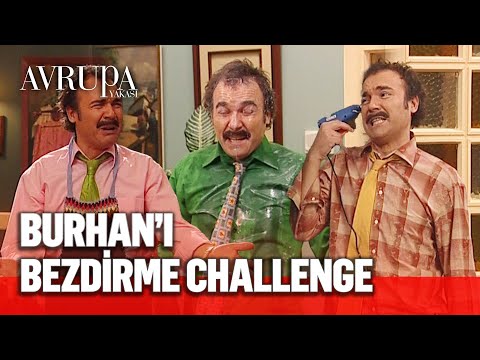 Burhan'ı bezdirme challenge - Avrupa Yakası