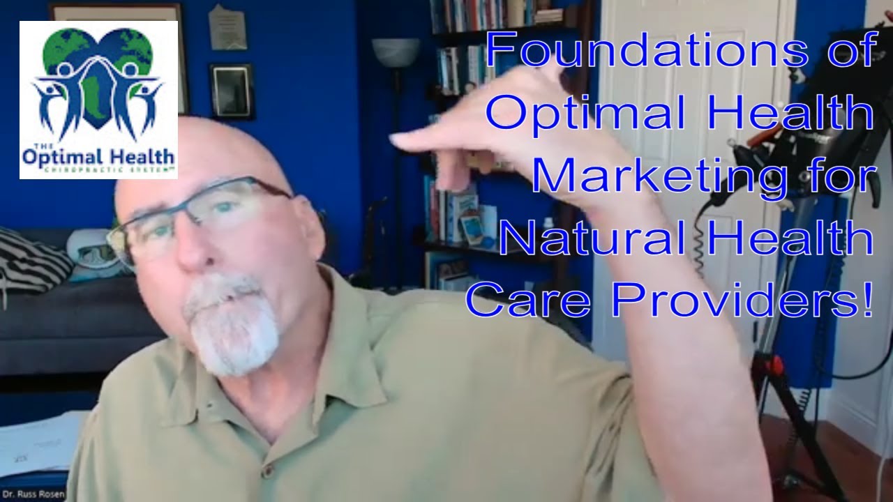 📣 Foundations of Optimal Health Marketing for Natural Health Care ...