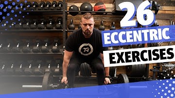 The 26 Best Eccentric Exercises | Exercises To Build Eccentric Strength