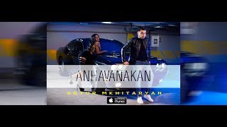 Смотреть Artur Mkhitaryan - Anhavanakan (2017) Видеоклип!