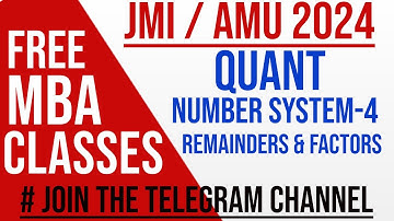Crash Course| JMI MBA24| AMU MBA24| Quant| Number System - 4| Remainders and Factors| FreeClassesMBA