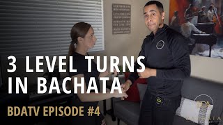 3 Level Turns In Bachata  BDATV Episode #4  Demetrio & Nicole  Bachata Dance Academy