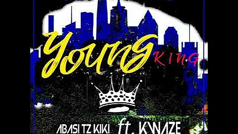 Abasi tz kiki ft kwaze___(official audio YOUNG KING 🤴)