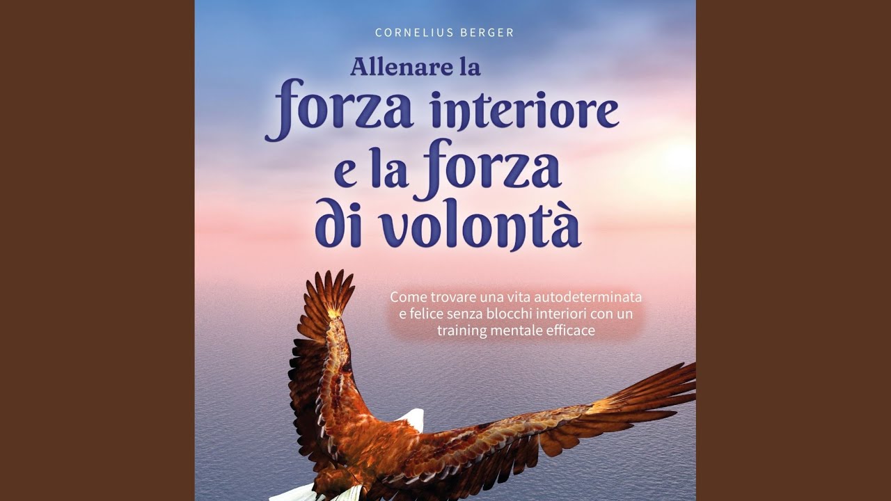 Chapter 8 - Allenare la forza interiore e la forza di volontà: Come ...