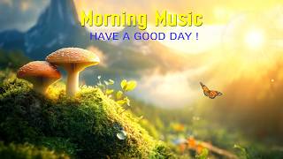 THE BEST MORNING MUSIC - Wake Up Happy and Positive Energy - Soft Morning Meditation Music For Relax screenshot 5