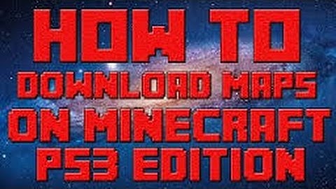 HOW TO DOWNLOAD CUSTOM MINECRAFT MAPS FOR (PS3) ONLY