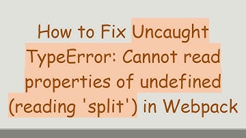 How to Fix Uncaught TypeError: Cannot read properties of undefined (reading 