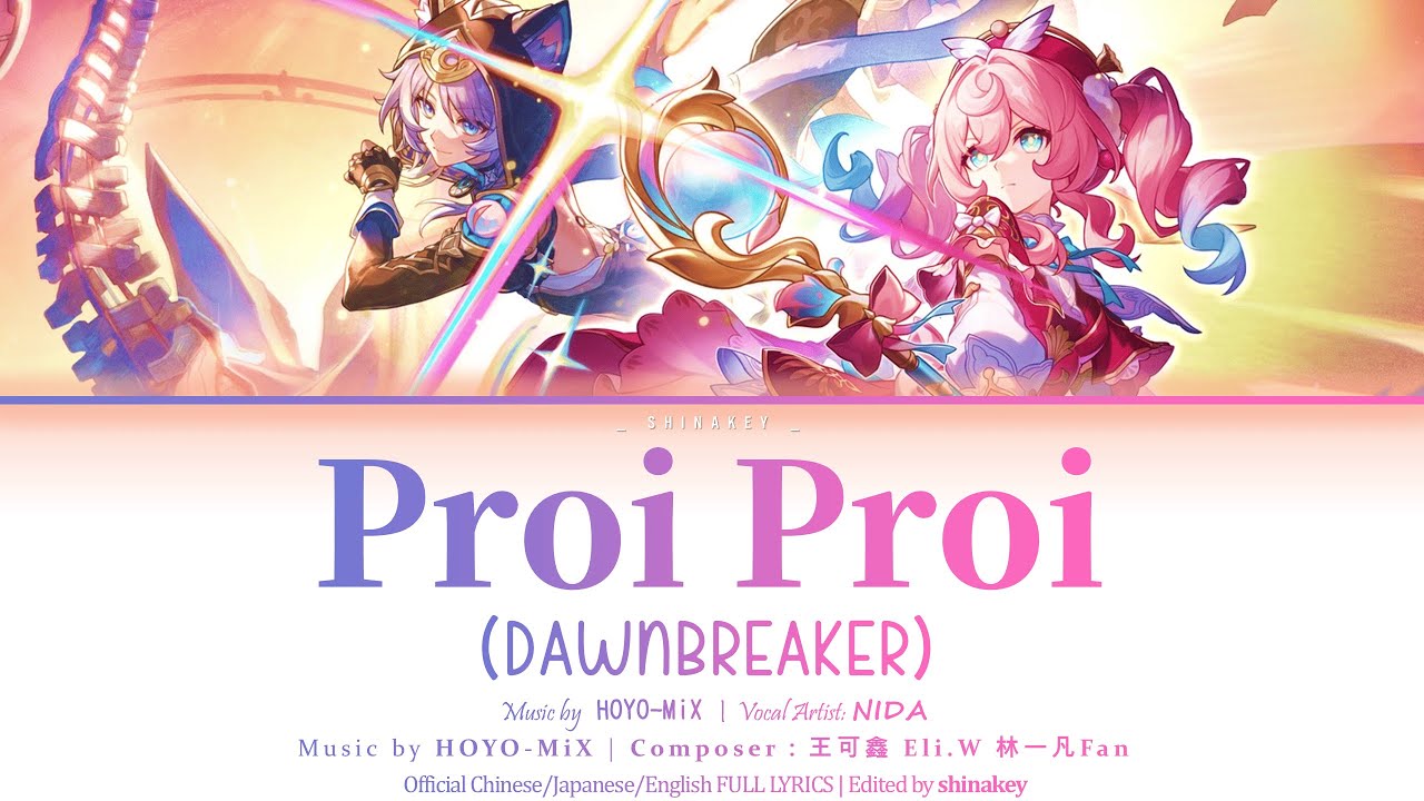 Proi Proi Proi Proi - NIDA & HOYO-MiX - CHI/KAN/ENG Lyrics | Honkai:Star Rail EP ...