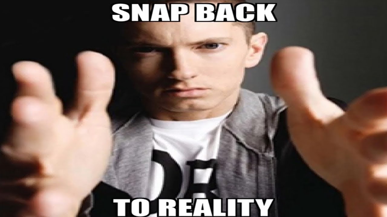SNAPBACK TO REALITY - YouTube