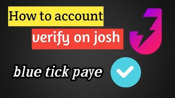 How to account verify on josh app...