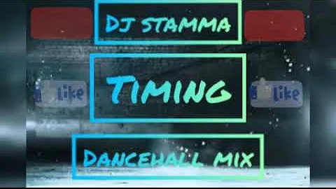 Dj Stamma 2020 Timing Dancehall Mixtape Ft Teejay, Vybz Kartel, Tommy Lee........etc