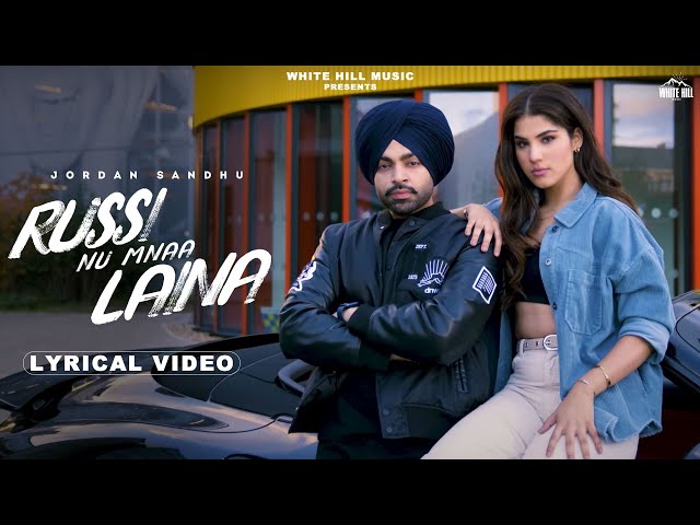 JORDAN SANDHU: Russi Nu Mnaa Laina (Lyrical Video) Ft. Shree Brar | Desi Crew | Punjabi Songs 2022 class=