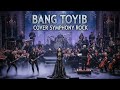 BANG TOYIB COVER SYMPHONY ROCK