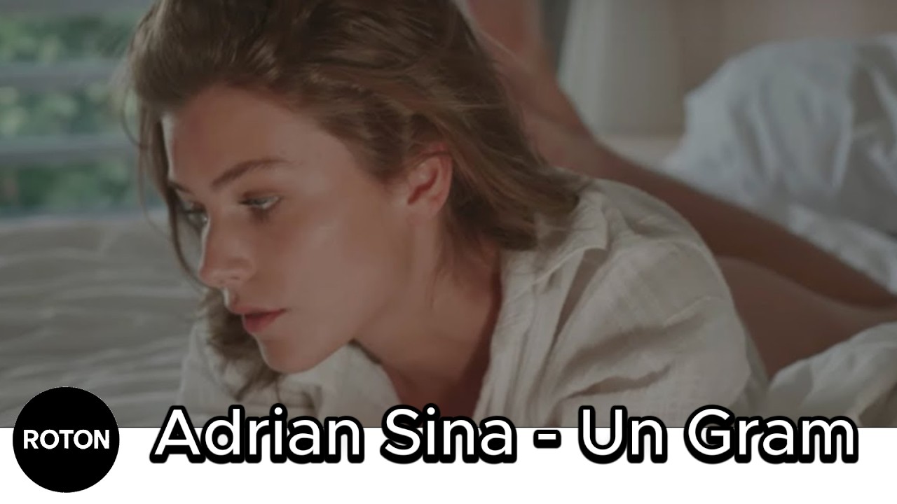 Adrian Sina - Un Gram | Official Video