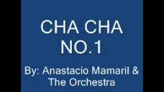 Anastacio Mamaril - Cha Cha No.1