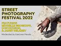 Street Photography Festival 2022, April 4th Presentations