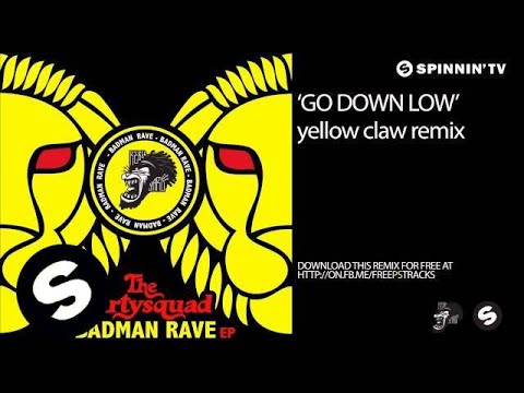 the partysquad - go down low (yellow claw remix)