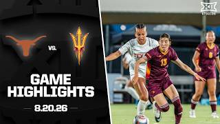 Texas vs. Arizona State Highlights (8.20.26) | 2026 Big 12 Women's Soccer