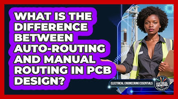 What Is The Difference Between Auto-routing And Manual Routing In PCB Design?