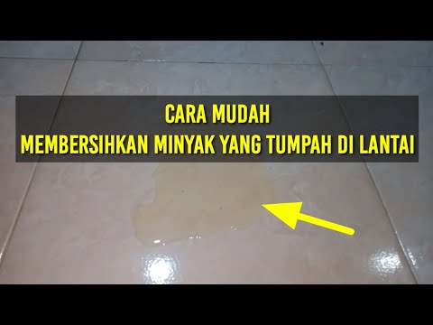 Cara mudah membersihkan tumpahan minyak di lantai