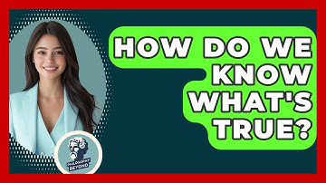 How Do We Know What