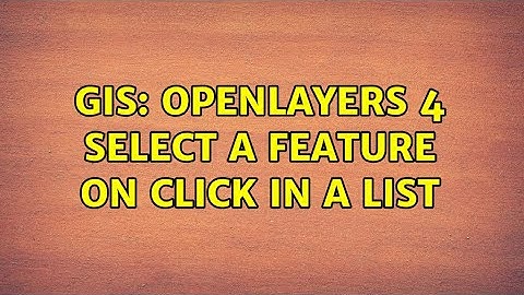 GIS: OpenLayers 4 select a feature on click in a list (2 Solutions!!)