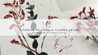 Tutorial acuarela flores secas estilo libre