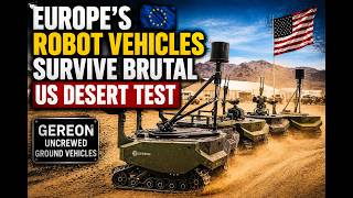 Europe’s robot vehicles survive brutal US desert test