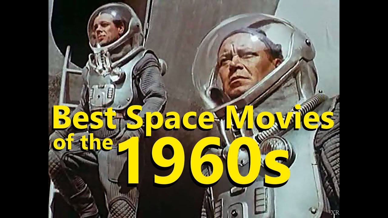 The 7 Best Space Movies Of The 1960s OldFutures YouTube The 7 Best Space Movies Of The 1960s OldFutures YouTube