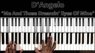 D'Angelo 'Me And Those Dreamin Eyes Of Mine' Piano Tutorial