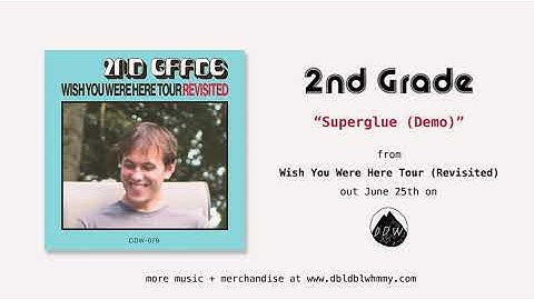 2nd Grade - Superglue (Demo) (Official Audio)