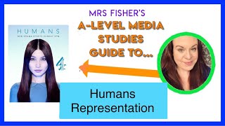 A Level Media - Humans - Representation