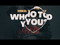Mikel The Energy - Who Told You [J HUS feat Drake] (Unofficial Remix) #amapiano #ChezaRoho