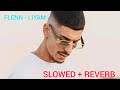 Flenn Liyam SLOWED REVERB 3 Reverb
