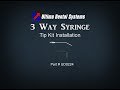 3 Way Syringe Tip Kit Installation