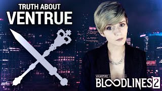 VENTRUE EXPLAINED - Vampire: the Masquerade: Bloodlines 2 Clan Lore