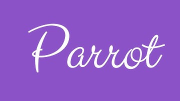 Learn how to Write the Name Parrot Signature Style in Cursive Writing